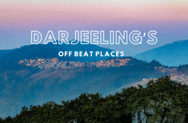Darjeeling Offbeat Places